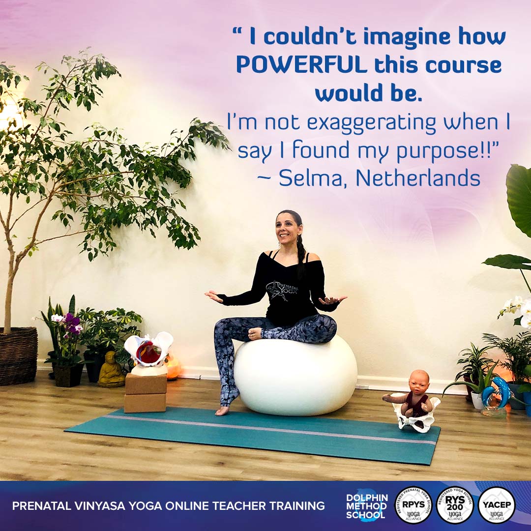 I couldn't imagine how POWERFUL this course would be. I'm not exaggerating when I say I found my purpose!! ~ Selma, Netherlands. Online Prenatal Yoga Teacher Training - Yoga Alliance RPYT